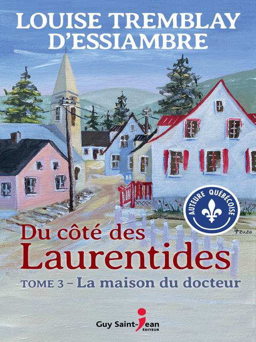 Title details for La maison du docteur by Louise Tremblay d'Essiambre - Available
